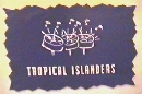 Tropical Islanders Official Sign.